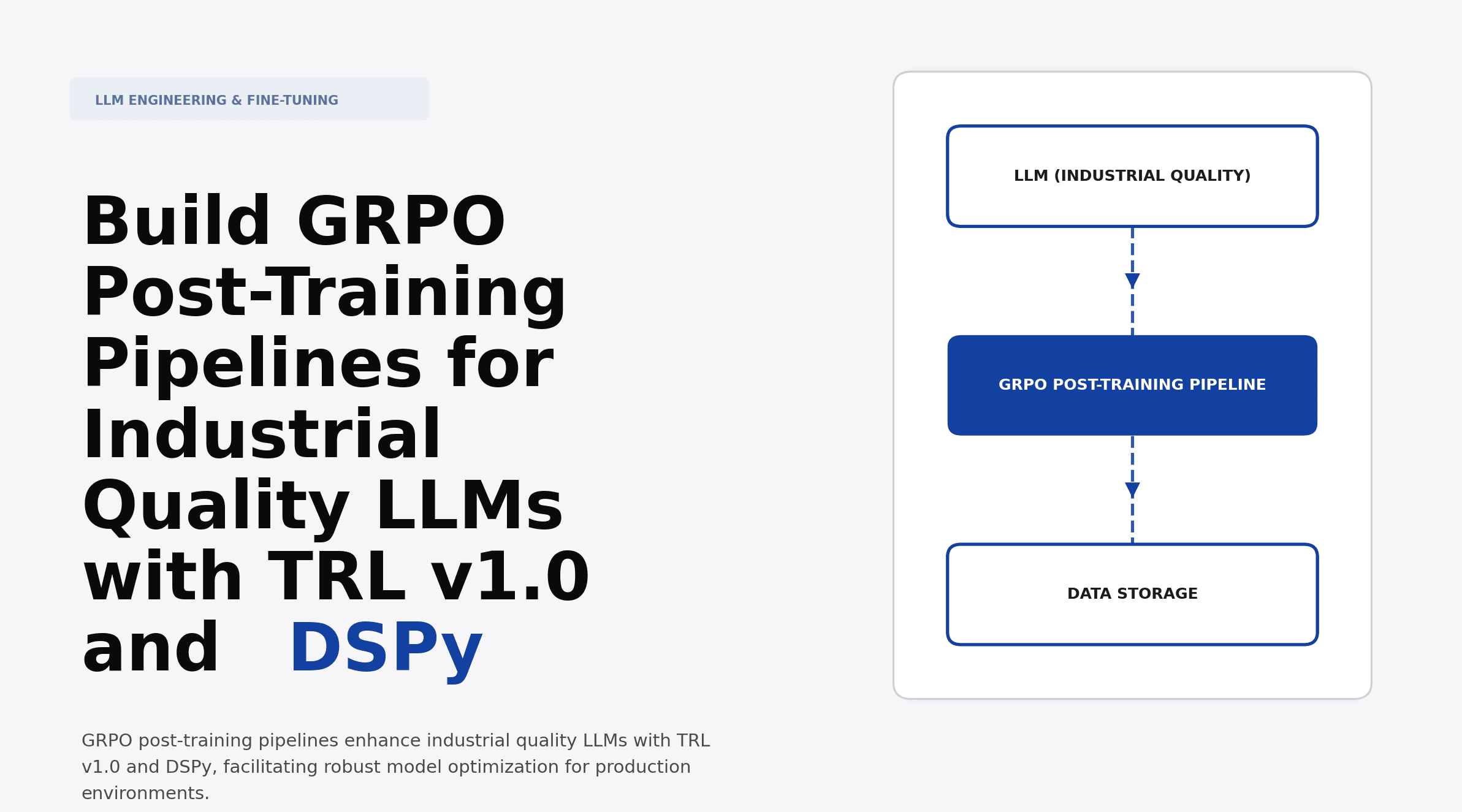 Build GRPO Post-Training Pipelines for Industrial Quality LLMs with TRL v1.0 and DSPy