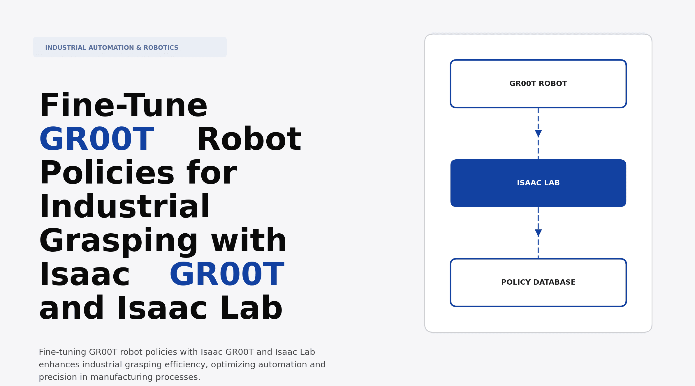 Fine-Tune GR00T Robot Policies for Industrial Grasping with Isaac GR00T and Isaac Lab